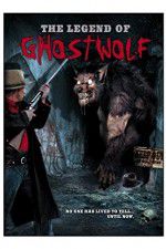 Watch The Legend of Ghostwolf 123netflix