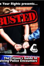 Watch Busted The Citizen's Guide to Surviving Police Encounters 123netflix