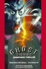 Watch Ghost Stories Graveyard Thriller 123netflix