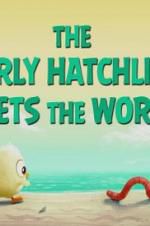 Watch The Early Hatchling Gets the Worm 123netflix