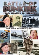Watch Battle of Dunkirk: From Disaster to Triumph 123netflix