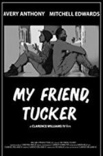 Watch My Friend, Tucker 123netflix