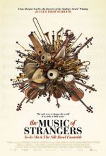 Watch The Music of Strangers: Yo-Yo Ma and the Silk Road Ensemble 123netflix