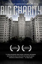 Watch Big Charity: The Death of America\'s Oldest Hospital 123netflix