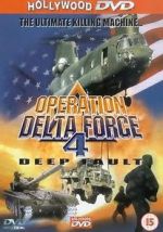 Watch Operation Delta Force 4: Deep Fault 123netflix