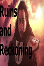 Watch Ruins and Reckoning 123netflix