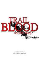 Watch Trail of Blood On the Trail 123netflix