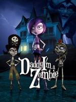 Watch Daddy, I\'m a Zombie 123netflix