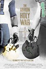 Watch The Akron Holy War 123netflix