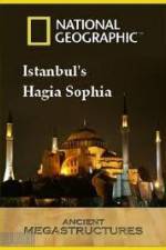 Watch National Geographic: Ancient Megastructures - Istanbul's Hagia Sophia 123netflix