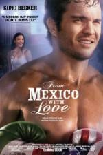 Watch From Mexico with Love 123netflix