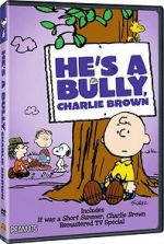 Watch He\'s a Bully, Charlie Brown (TV Short 2006) 123netflix