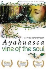 Watch Ayahuasca: Vine of the Soul 123netflix