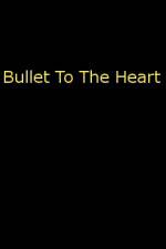 Watch Bullet To The Heart 123netflix