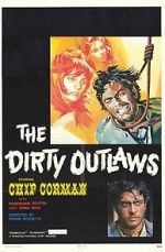 Watch The Dirty Outlaws 123netflix