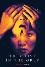 Watch They Live in the Grey 123netflix