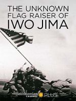 Watch The Unknown Flag Raiser of Iwo Jima 123netflix