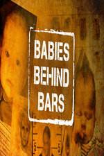 Watch Babies Behind Bars 123netflix