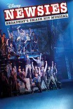 Watch Disney\'s Newsies the Broadway Musical 123netflix