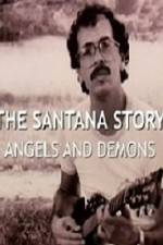 Watch The Santana Story Angels And Demons 123netflix