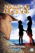 Watch A Calling of Courage 123netflix