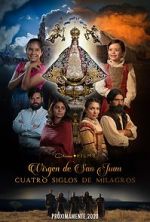Watch Our Lady of San Juan, Four Centuries of Miracles 123netflix