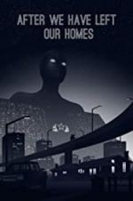 Watch After We Have Left Our Homes 123netflix