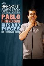 Watch Pablo Francisco: Bits and Pieces - Live from Orange County 123netflix