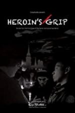 Watch Heroin\'s Grip 123netflix