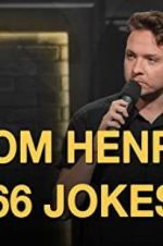 Watch Tom Henry: 66 Jokes 123netflix