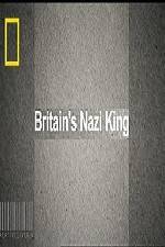 Watch National Geographic Britains Nazi King 123netflix