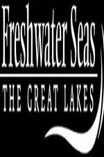 Watch Freshwater Seas: The Great Lakes 123netflix