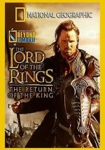 Watch National Geographic: Beyond the Movie - The Lord of the Rings: Return of the King 123netflix