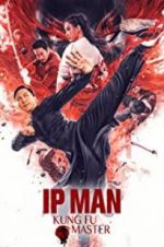 Watch Ip Man: Kung Fu Master 123netflix