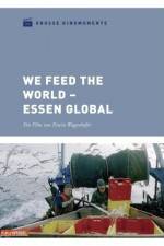 Watch We feed the World - Essen global 123netflix