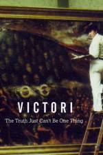 Watch Victori: The Truth Just Can't Be One Thing 123netflix