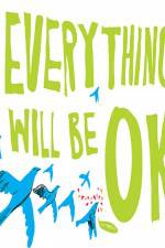 Watch Everything Will Be Ok 123netflix