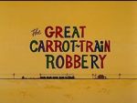 Watch The Great Carrot-Train Robbery (Short 1969) 123netflix