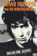 Watch Johnny Thunders and the Heartbreakers: Dead or Alive 123netflix