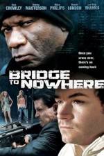 Watch The Bridge to Nowhere 123netflix