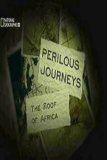 Watch National Geographic Perilous Journeys The Roof of Africa 123netflix