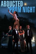 Watch Abducted on Prom Night 123netflix