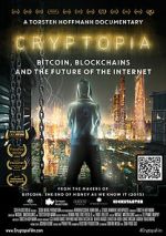 Watch Cryptopia: Bitcoin, Blockchains and the Future of the Internet 123netflix