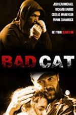 Watch Bad Cat 123netflix