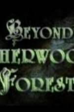 Watch Beyond Sherwood Forest 123netflix
