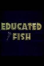 Watch Educated Fish 123netflix