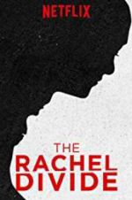 Watch The Rachel Divide 123netflix