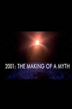 Watch 2001: The Making of a Myth 123netflix