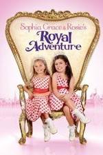 Watch Sophia Grace & Rosie's Royal Adventure 123netflix