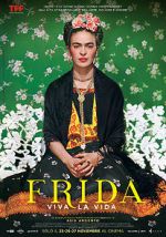 Watch Frida. Viva la Vida 123netflix